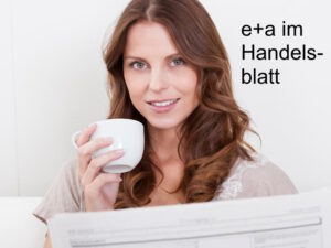 e+a im Handelsblatt